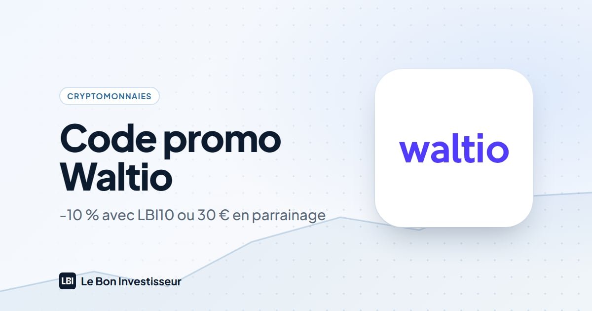 Code promo Waltio : -10 % avec LBI10 ou 30 € en parrainage