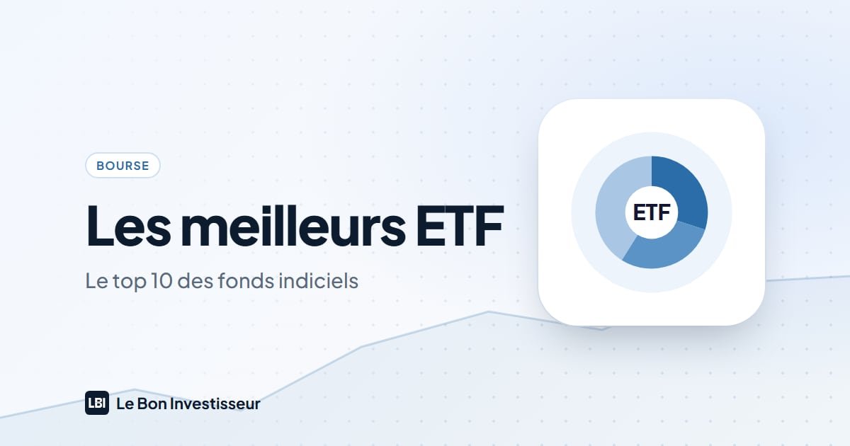 Les meilleurs ETF : Le top 10 des fonds indiciels