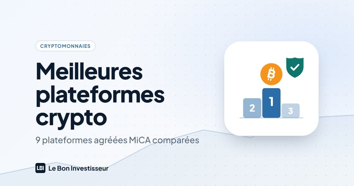 Meilleures plateformes crypto : 9 plateformes agréées MiCA comparées