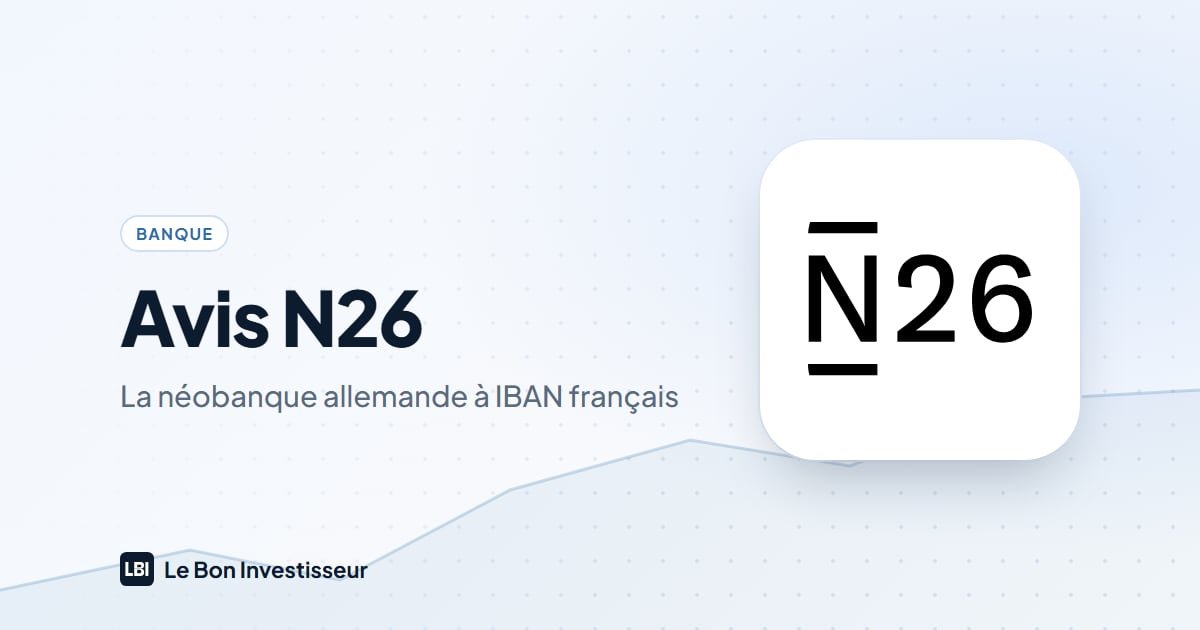 Avis N26 : la néobanque allemande à IBAN français