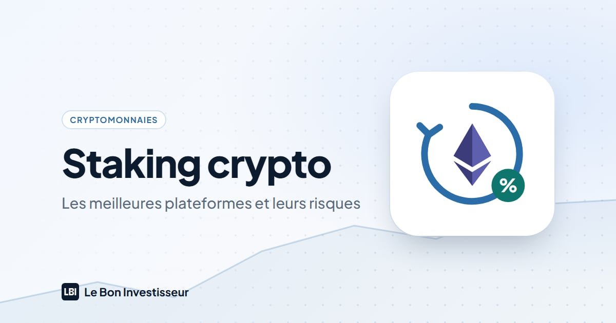 Staking crypto : les meilleures plateformes et leurs risques
