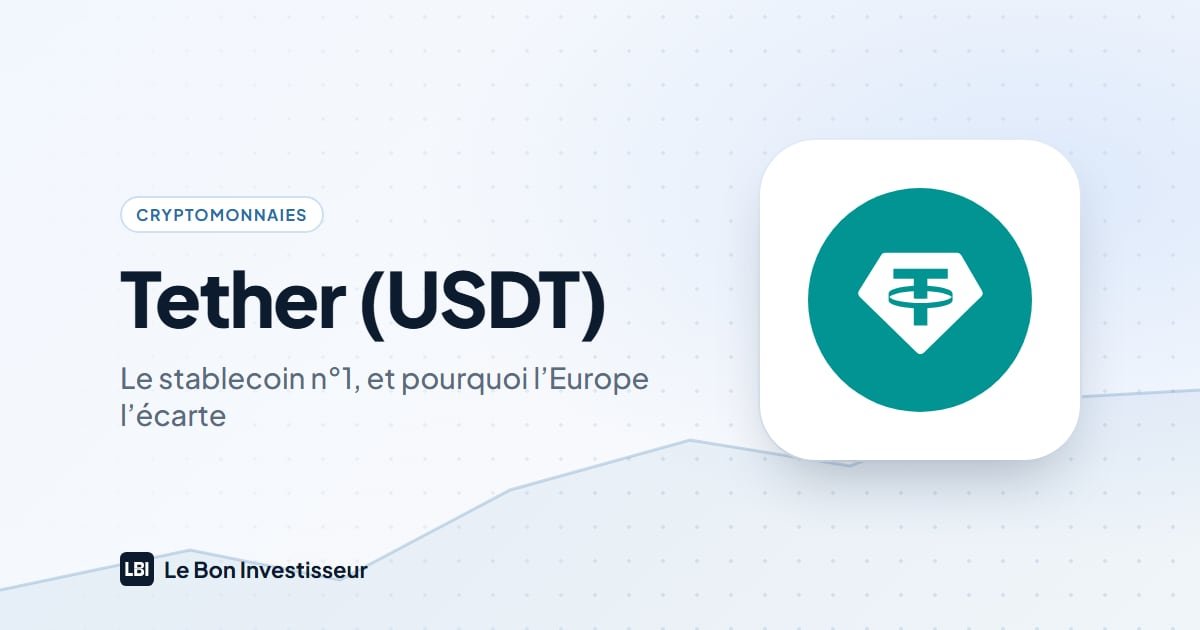 Tether (USDT) : le stablecoin n°1 expliqué simplement